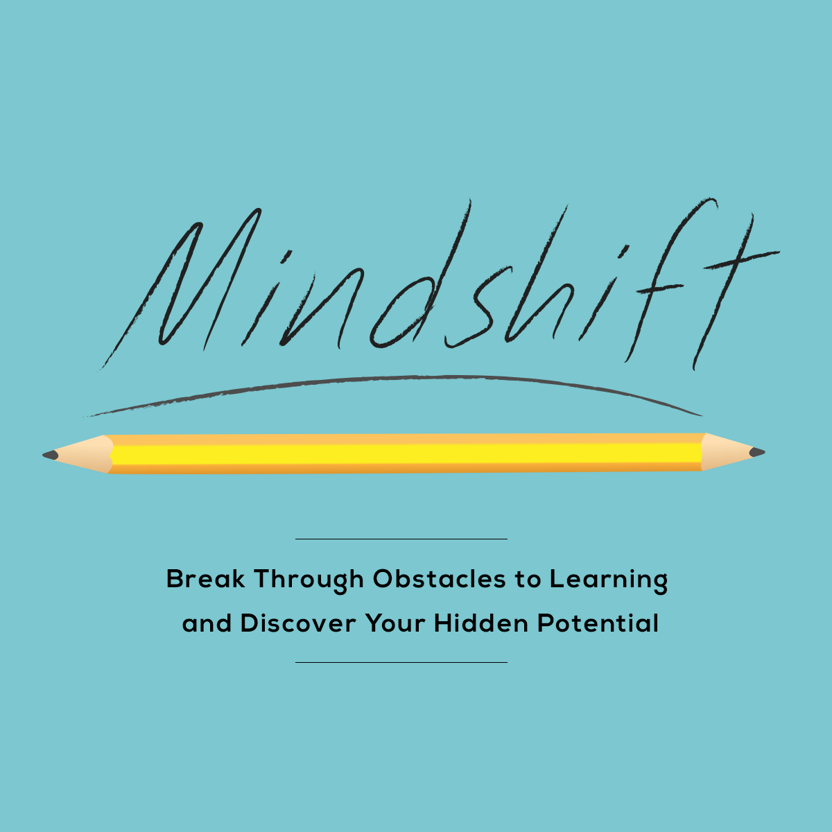 Mindshift Break Through Obstacles To Learning And Discover Your Hidden