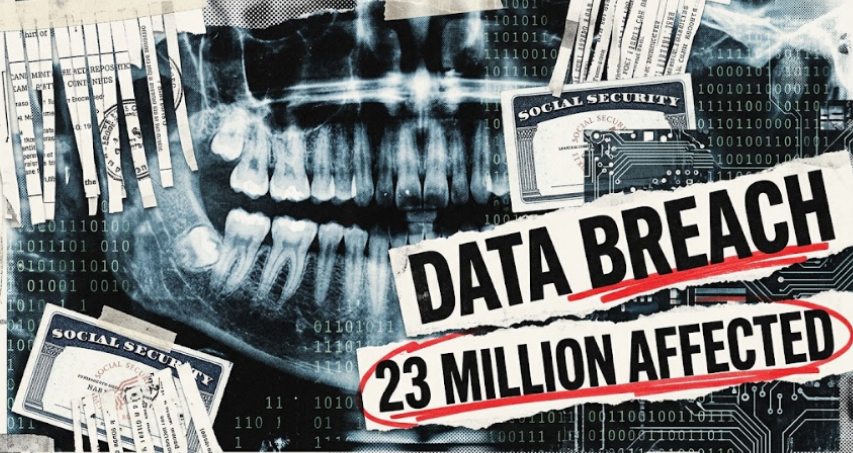 Conceptual collage showing a dental X-ray, Social Security cards, binary code, and newspaper-style headlines reading "DATA BREACH 23 MILLION AFFECTED."