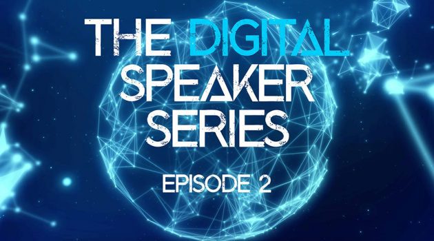 The Digital Speaker Series: Tech Journal - Episode 02