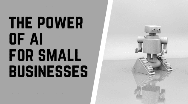 How Can Small Businesses Utilize The Power Of AI