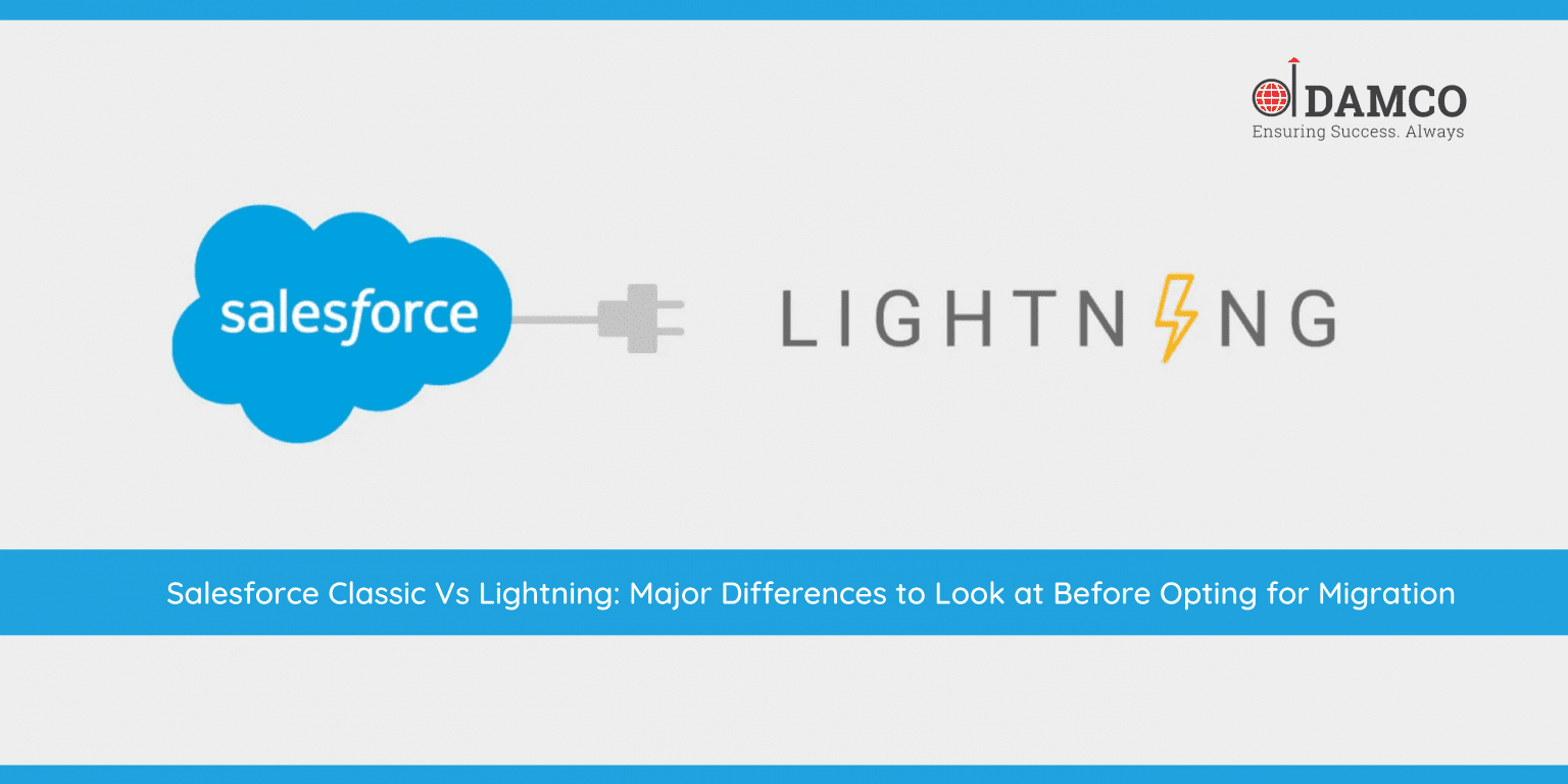 Salesforce Classic vs Lightning: Major Differences to Look at Before ...