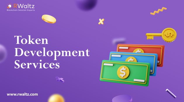 Token Development- Everything You Might be Curious to Know!