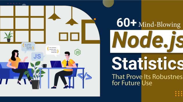 60+ Mind-Blowing Node JS Statistics That Prove Its Robustness for Future Use