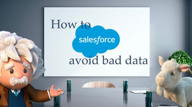 How to Avoid Bad Data in Salesforce
