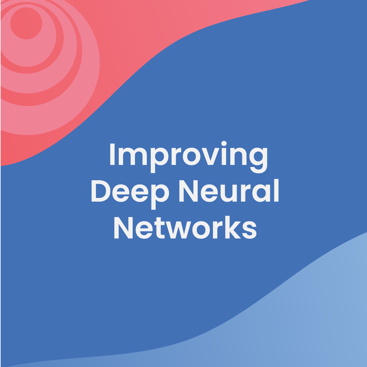 Improving Deep Neural Networks: Hyperparameter Tuning, Regularization ...