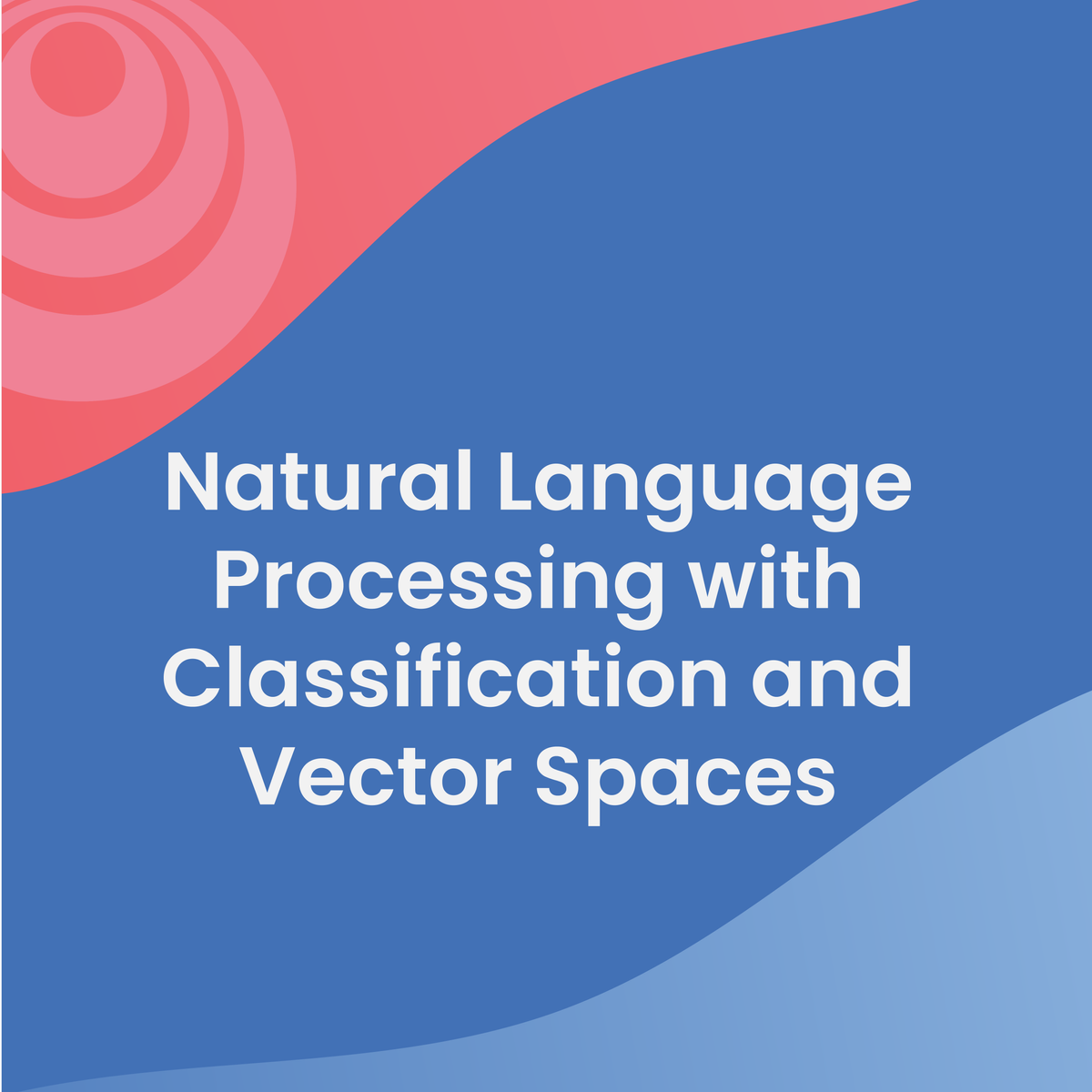 Natural Language Processing with Classification and Vector Spaces ...