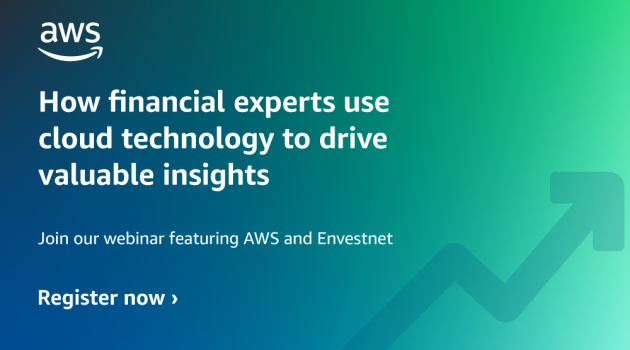 Webinar - How to harness financial data to help drive improved analytics and insights with Envestnet & AWS
