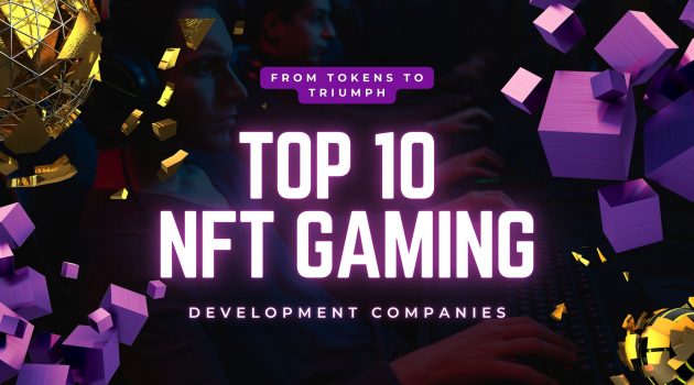 Unlocking the Power of NFTs: Top 10 Companies Leading the Way in Gaming Innovation in 2023