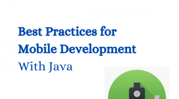 Best Practices for Mobile Development With Java