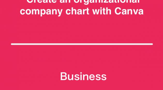 Create an Organizational Company Chart with Canva
