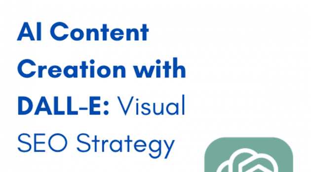 AI Content Creation with DALL-E: Visual SEO Strategy