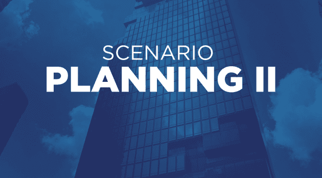 Scenario Planning II