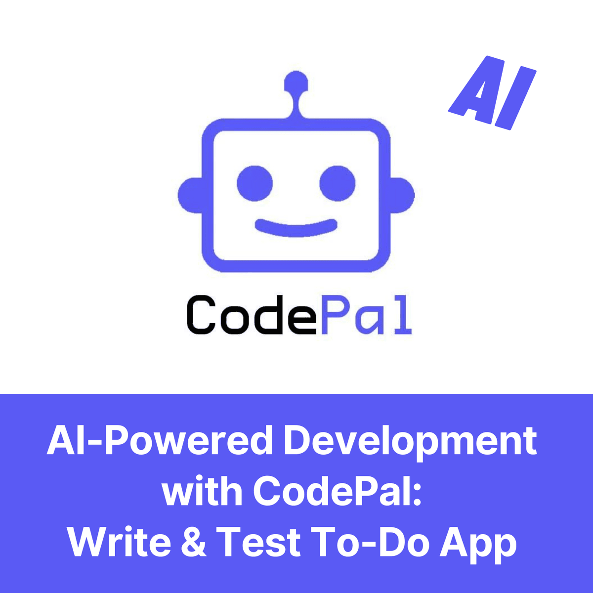 AI-Powered Development with Codepal: Write & Test To-Do App | Datafloq