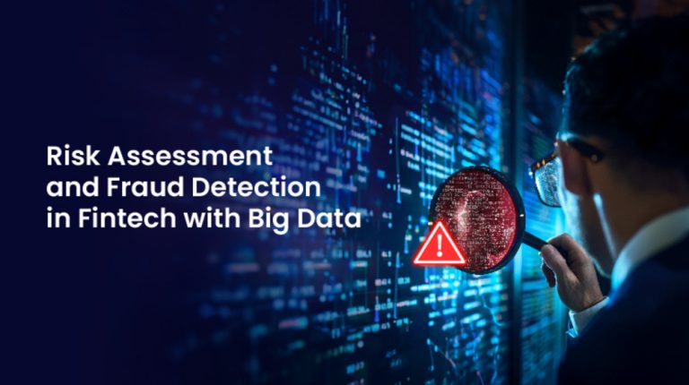 Risk Assessment and Fraud Detection in Fintech with Big Data | Datafloq