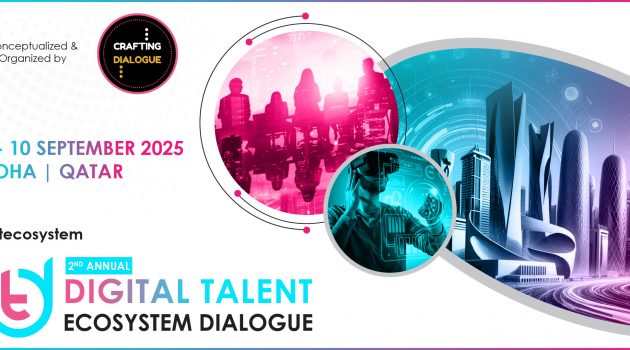 2nd Annual Qatar Digital Talent Ecosystem Dialogue