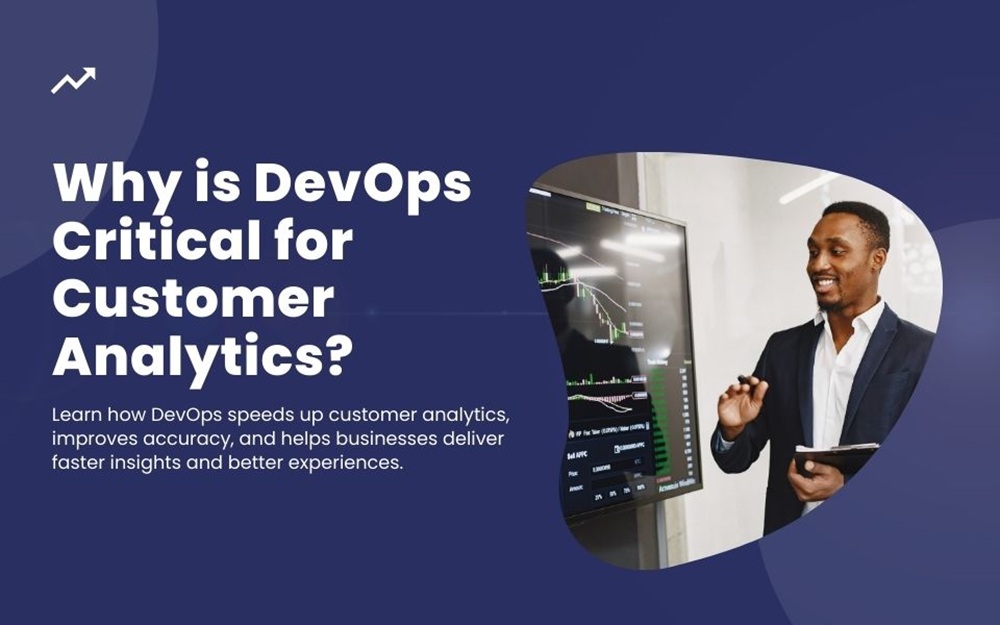 Why is DevOps Implementation Critical for Enhancing Customer Analytics?